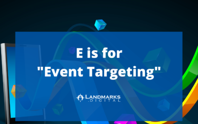 E is for Event Targeting