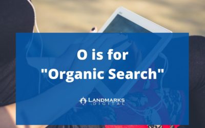 O is for Organic Search